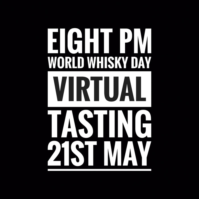Eight Pm World Whisky Day Virtual Tasting - 21st May